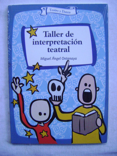 Taller De Interpretación Teatral - Miguel Ángel Ontanaya