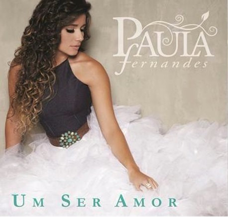 Paula Fernandes * Um Ser Amor * Cd Original Novo Lacrado
