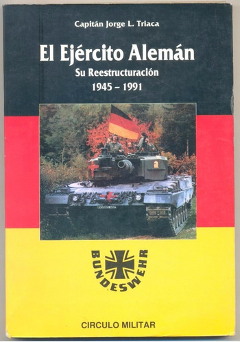 El Ejercito Aleman Su Reestructuración 1945-1991
