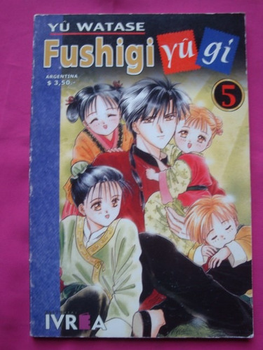 Fushigi Yu Gi N° 5 - Yu Watase -  Manga Editorial Ivrea