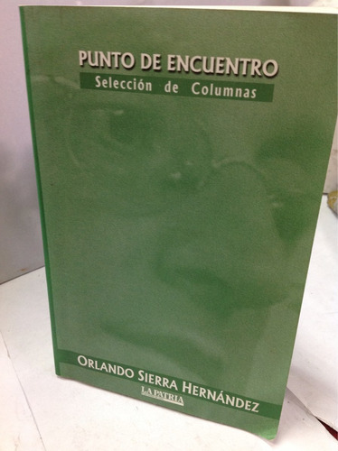 Punto De Encuentro. Orlando Sierra Hernández.