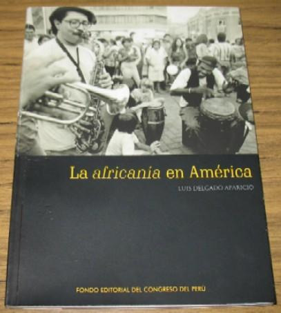 Africania En America  Delgado Aparicio  Aporte Cultura Negra