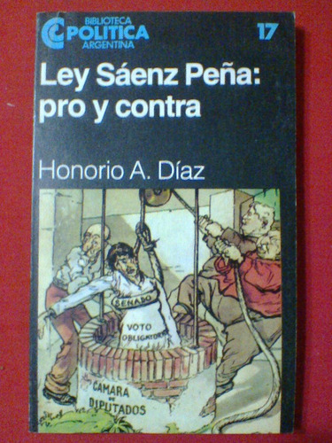 Ley Sáenz Peña: Pro Y Contra, Honorio Díaz