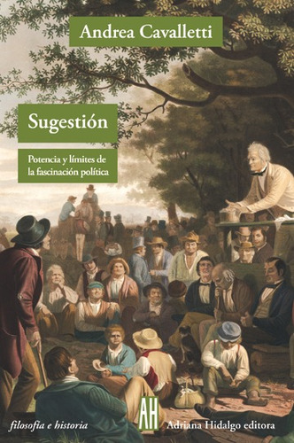 Sugestión - La Fascinación Política, Cavalletti, Ed. Ah