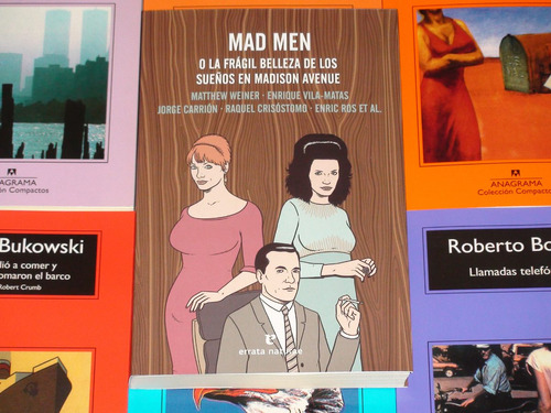 Mad Men - O La Fragil Belleza Delos Sueños En Madison Avenue