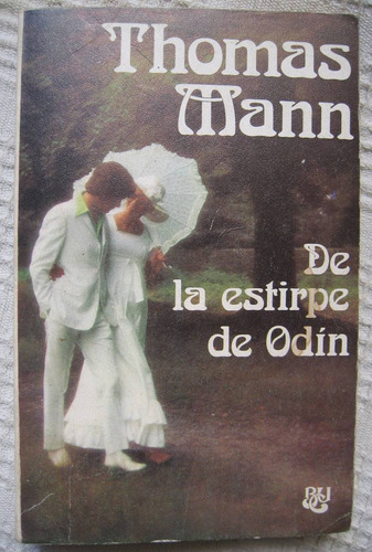 Thomas Mann - De La Estirpe De Odín