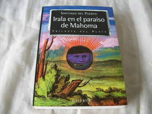 Irala En El Paraiso De Mahoma · Santiago Del Puerto.