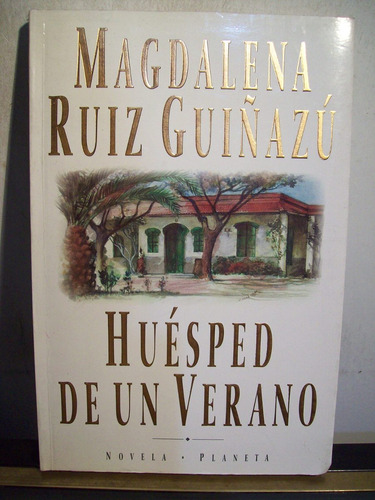 Adp Huesped De Un Verano Ruiz Guiñazu / Ed Planeta 1994 Bsas