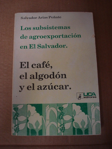 Los Subsistemas De Agroexportación En El Salvador