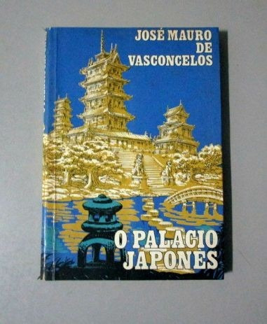 O Palácio Japonês - José Mauro De Vasconcelos