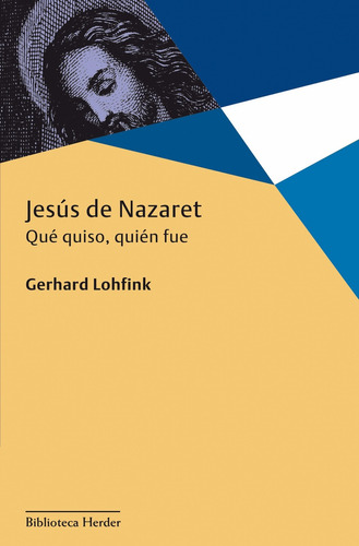 Jesús De Nazaret Que Quiso Quién Fue Gerhard Lohfink