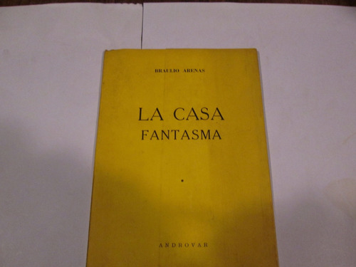 Braulio Arenas  La Casa Fantasma