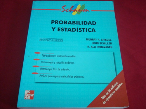 Murray Spiegel, Schiller, Probabilidad Y Estadística. 2ª. Ed