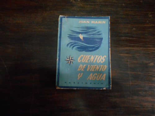 Cuentos De Viento Y Agua.                        Juan Marín.