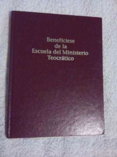 Libro Benefíciese De La Escuela Del Ministerio Teocrático.