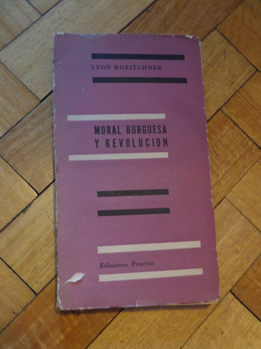 León Rozitchner: Moral Burguesa Y Revolución