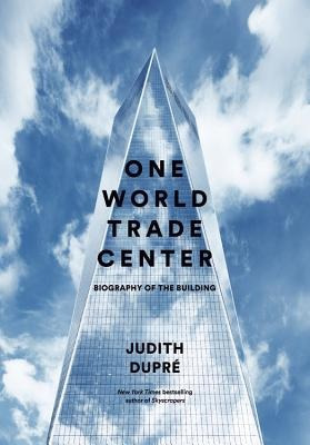 Un World Trade Center: Biografía Del Edificio