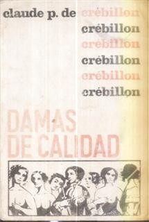 Damas De Calidad Claude P. De Crébillon