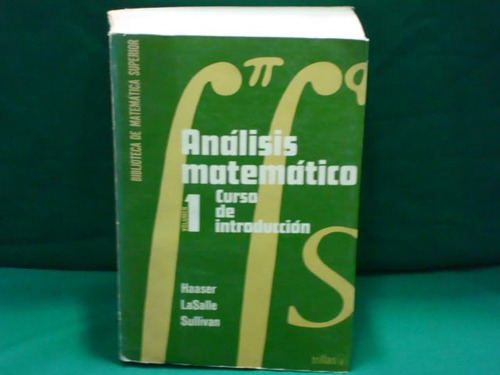 Haaser Y Otros, Análisis Matemático, Curso De Introducción.