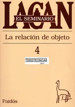 Comprar Seminario 4 Lacan La Relacion De Objeto    Libreria     -pd-