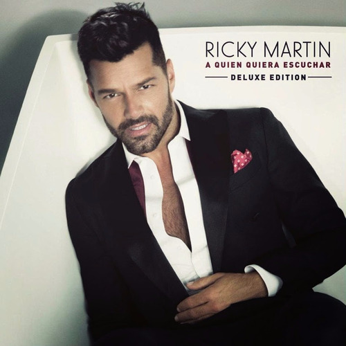 Ricky Martin - A Quien Quiera Escuchar (deluxe) - S