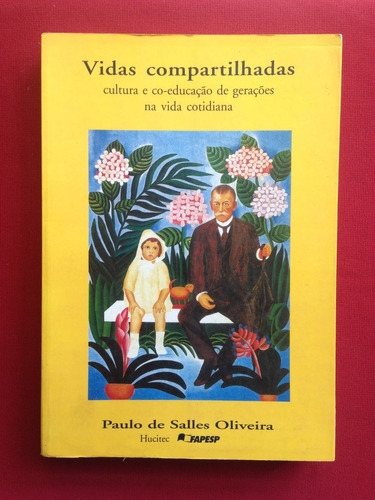 Livro - Vidas Compartilhadas - Paulo De Salles Oliveira