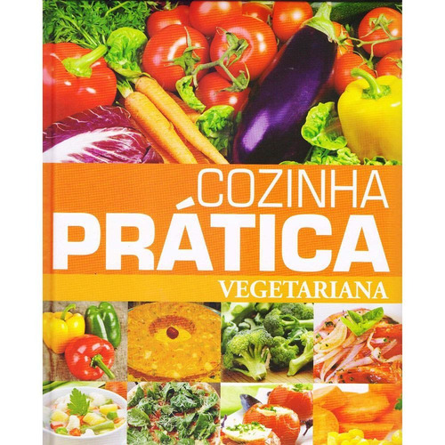 Livro Cozinha Pratica Vegetariana