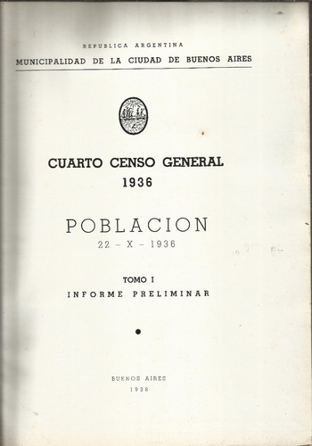 Cuarto Censo General. 1936. Tomos 1, 2, 3. (obra Incompleta)