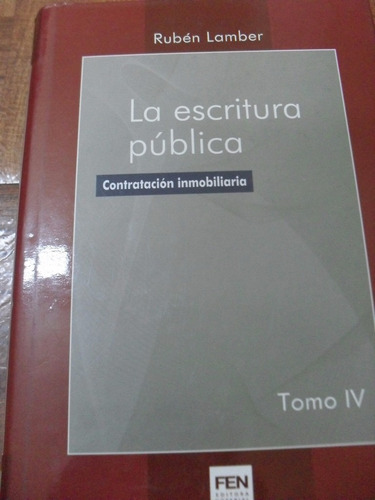 La Escritura Pública Tomos 3 Y 4 Rubén Lamber