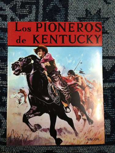 Los Pioneros De Kentucky - Libro Ilustrado Antiguo