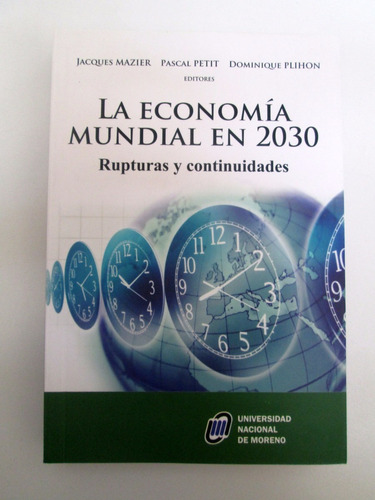 La Economia Mundial En 2030 Mazier Petit Plihon Boedo Caba