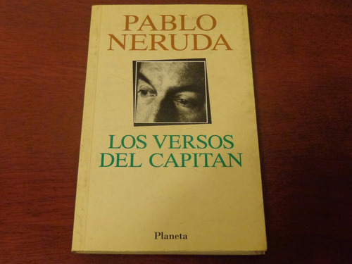 Los Versos Del Capitán . Pablo Neruda .