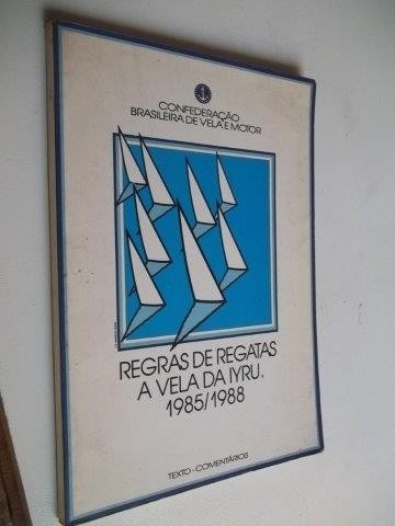 * Regras De Regatas A Vela Da Iyru. 1985 / 1988 - Livro