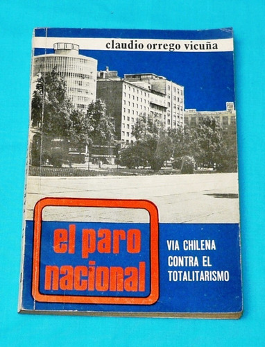 El Paro Nacional Claudio Orrego Vicuña Vía Chilena Allende