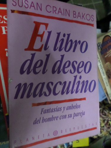 El Libro Del Deseo Masculino, Susan Crain Bakos