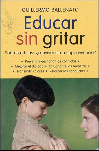 Educar Sin Gritar - Guillermo Ballenato