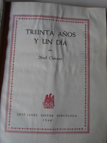 Libro Treinta Años Y Un Dia Noel Claraso