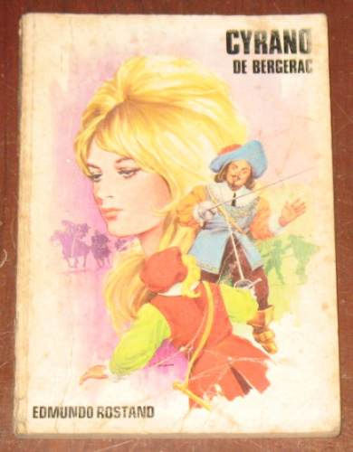 Cyrano De Bergerac Edmundo Rostand Novela Francia Aventuras