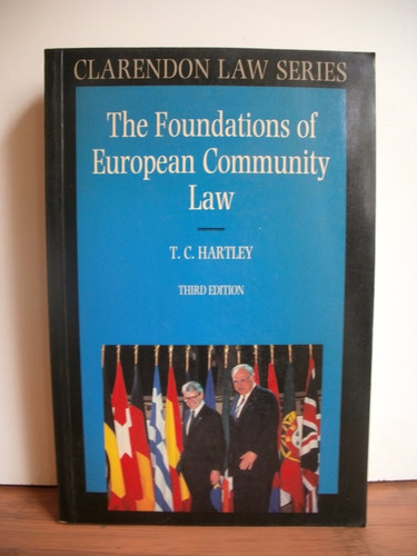 The Foundations Of European Community Law. T. C. Hartley.
