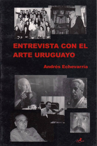 Cultura Entrevistas De Andres Echevarria Mateo Galeano Etc