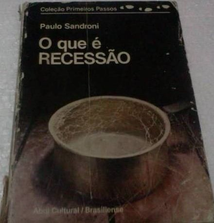 Paulo Sandroni O Que E Recessao 1984 Abril Cultural