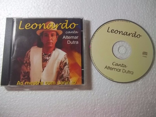 Cd - Leonardo Canta Altemar Dutra Ao Mestre Com Carinho