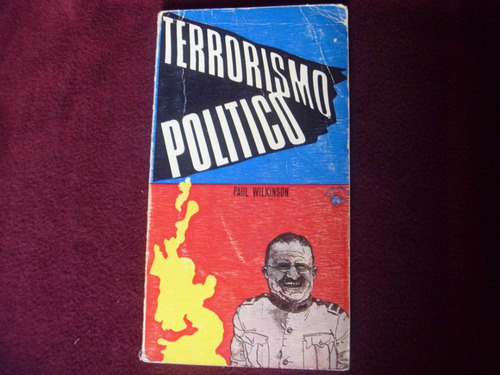 Paul Wilkinson, Terrorismo Político, Ediciones Felmar.