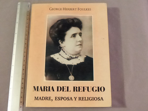 George Herbert Foulkes, María Del Refugio, México, 1997, 365