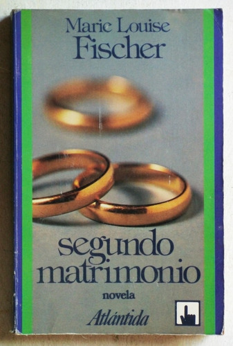 Marie Louise Fischer - Segundo Matrimonio (q)