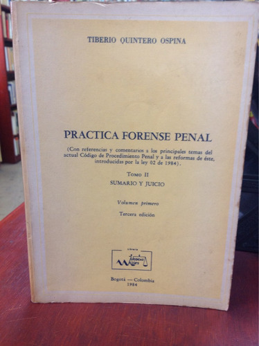 Practica Forense Penal. Tiberio Quintero Ospina