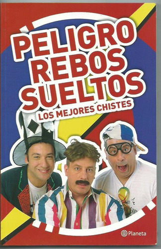 Peligro Rebos Sueltos Los Mejores Chistes