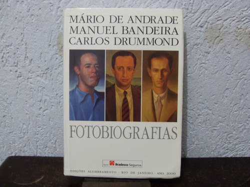 Fotobiografia Mário De Andrade, Manuel Bandeira, Carlos Drum