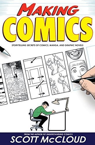 Comics Haciendo: Secretos De Narración De Cómics Manga Y Nov
