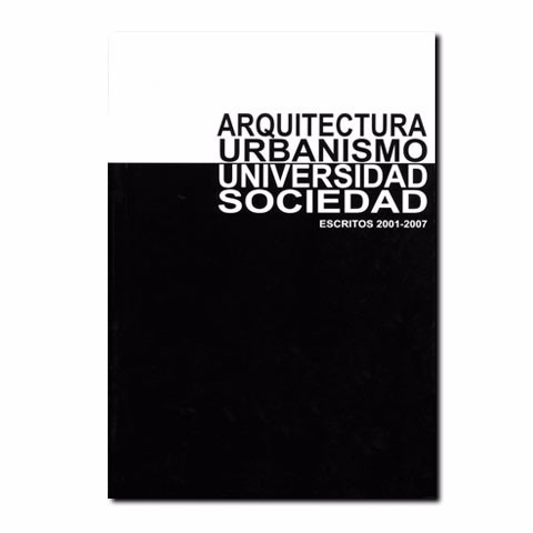 Arquitectura Urbanismo Universidad Sociedad - Schelotto 2008